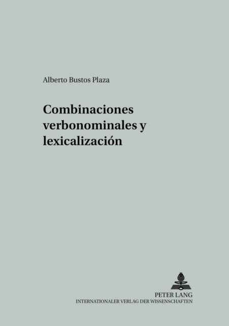 Combinaciones verbonominales y lexicalización