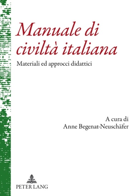 Manuale di civiltà italiana - Materiali Ed Approcci Didattici- Con La Collaborazione Di Christiane Eck, Guiseppe Messuti, Federico Navire E Melinda Veggian