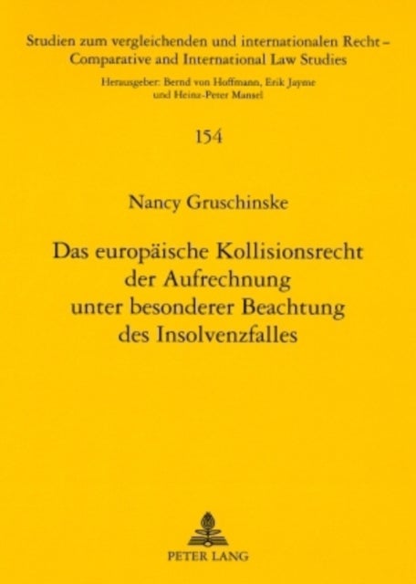 Das europaeische Kollisionsrecht der Aufrechnung unter besonderer Beachtung des Insolvenzfalles