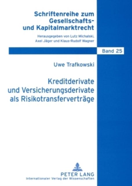 Kreditderivate und Versicherungsderivate als Risikotransfervertraege