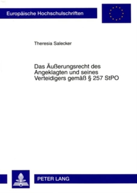 Das Aeußerungsrecht des Angeklagten und seines Verteidigers gemaeß § 257 StPO