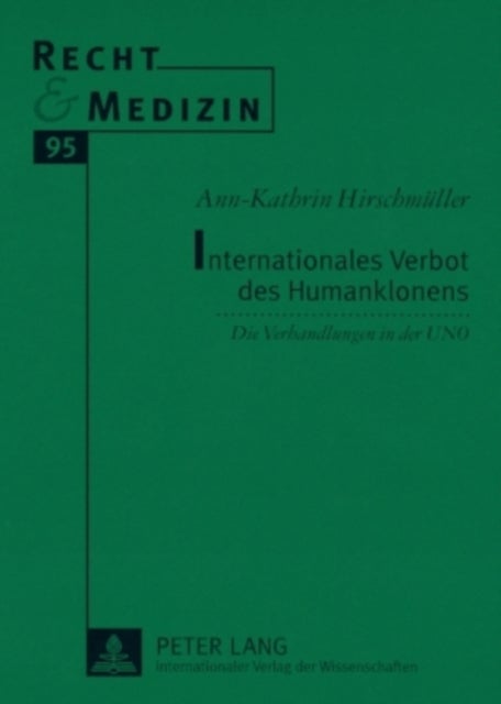 Internationales Verbot Des Humanklonens - Die Verhandlungen in Der Uno