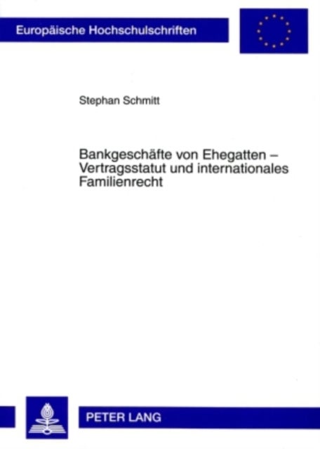 Bankgeschaefte Von Ehegatten - Vertragsstatut Und Internationales Familienrecht