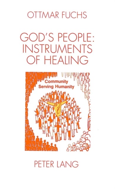 God''s People: Instruments of Healing - Diaconical Dimension of the Church