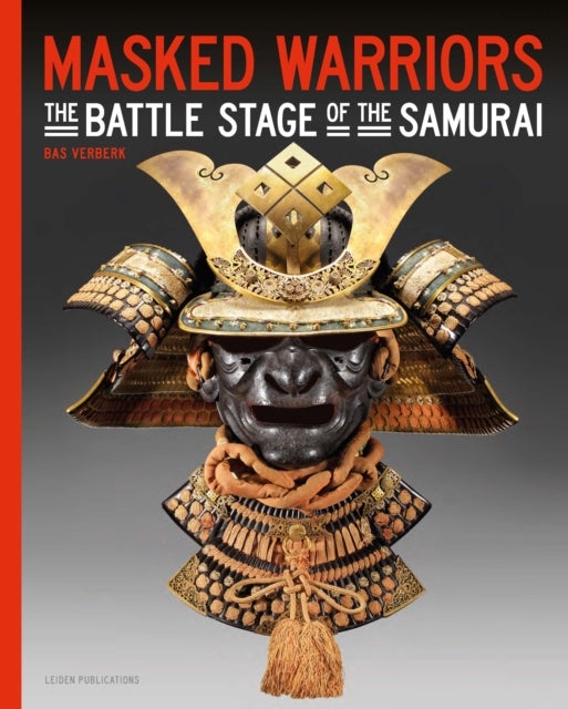 Masked Warriors - The Battle Stage of the Samurai