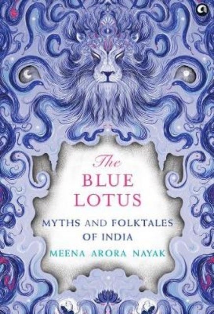 THE BLUE LOTUS - Myths and Folktales of India