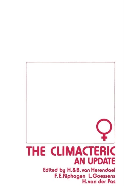 The Climacteric - Proceedings of the fourth Jan Palfijn Symposium, European Conference on the Menopause, held in Antwerp, Belgium, on September 1-2, 1983, under the auspices of 'De Vereniging voor Nederlandstalige gynecologen van Belgie' and 'The International Menopause So