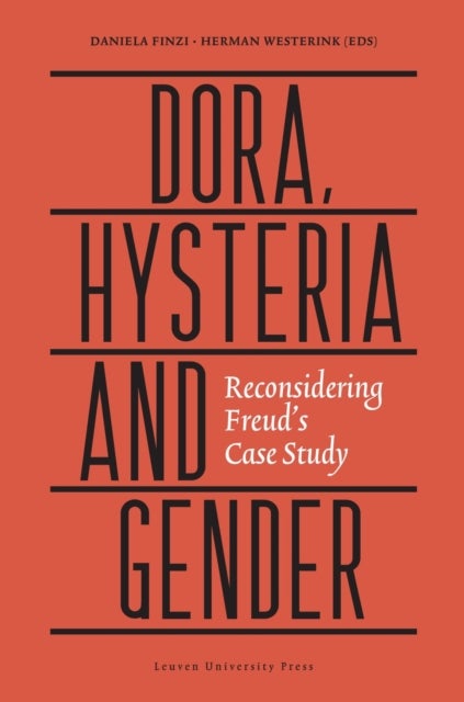 Dora, Hysteria and Gender - Reconsidering Freud's Case Study