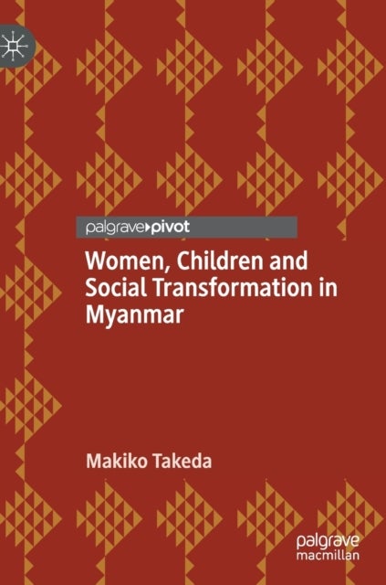Women, Children and Social Transformation in Myanmar