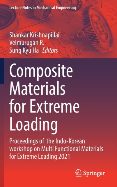 Composite Materials for Extreme Loading - Proceedings of the Indo-Korean workshop on Multi Functional Materials for Extreme Loading 2021