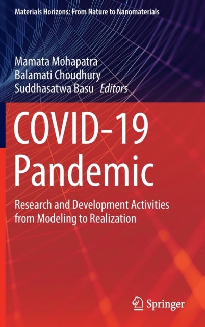 COVID-19 Pandemic - Research and Development Activities from Modeling to Realization