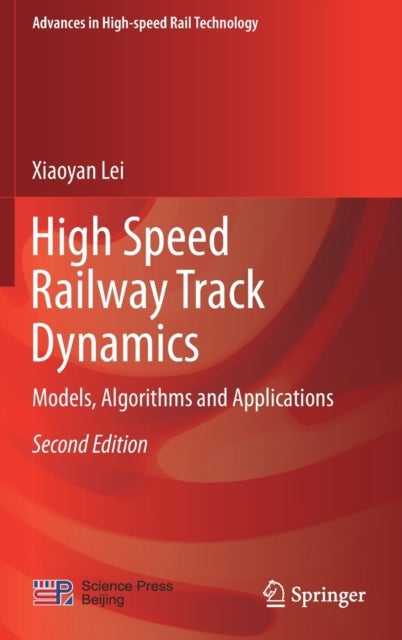 High Speed Railway Track Dynamics - Models, Algorithms and Applications