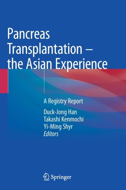 Pancreas Transplantation ¿ the Asian Experience - A Registry Report