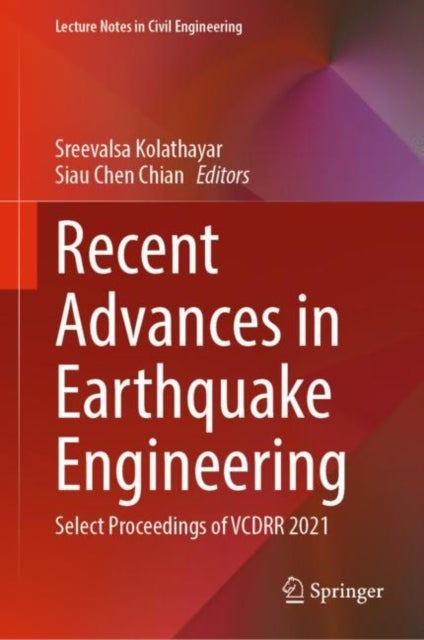 Recent Advances in Earthquake Engineering - Select Proceedings of VCDRR 2021