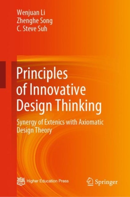 Principles of Innovative Design Thinking - Synergy of Extenics with Axiomatic Design Theory