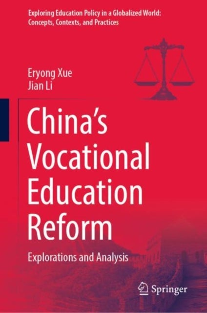 China¿s Vocational Education Reform - Explorations and Analysis
