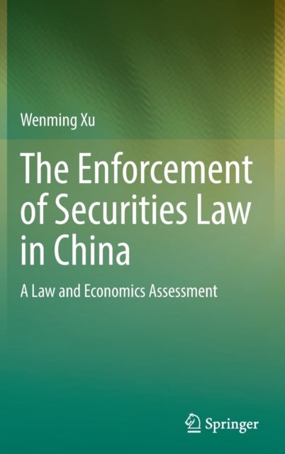 The Enforcement of Securities Law in China - A Law and Economics Assessment