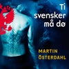 Ti svensker må dø