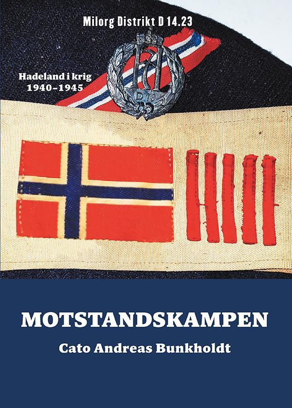 Motstandskampen - Hadeland i krig 1940-1945 : Milorg distrikt D14.23