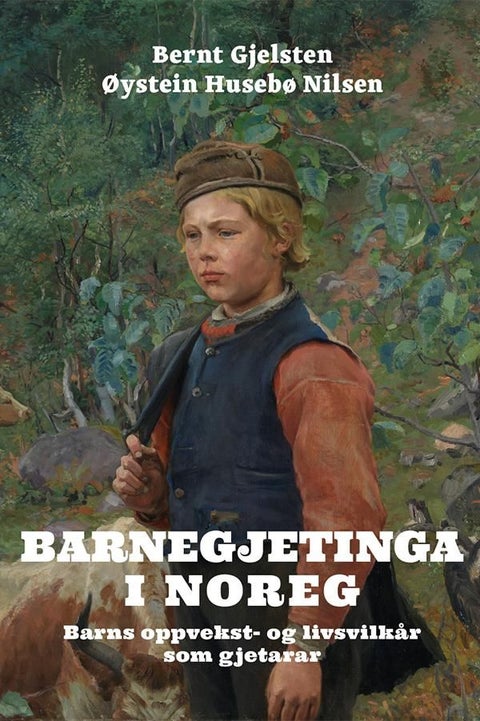 Barnegjetinga i Noreg - barns oppvekst- og livsvilkår som gjetarar