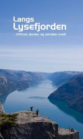 Langs Lysefjorden - utforsk fjorden og områda rundt