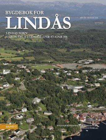Bygdebok for Lindås - band 3 : Lindås sokn : gards- og ættesoge gnr 87- gnr 108