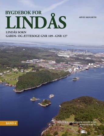 Bygdebok for Lindås - band 4 : Lindås sokn : gards- og ættesoge gnr 109 - gnr 127