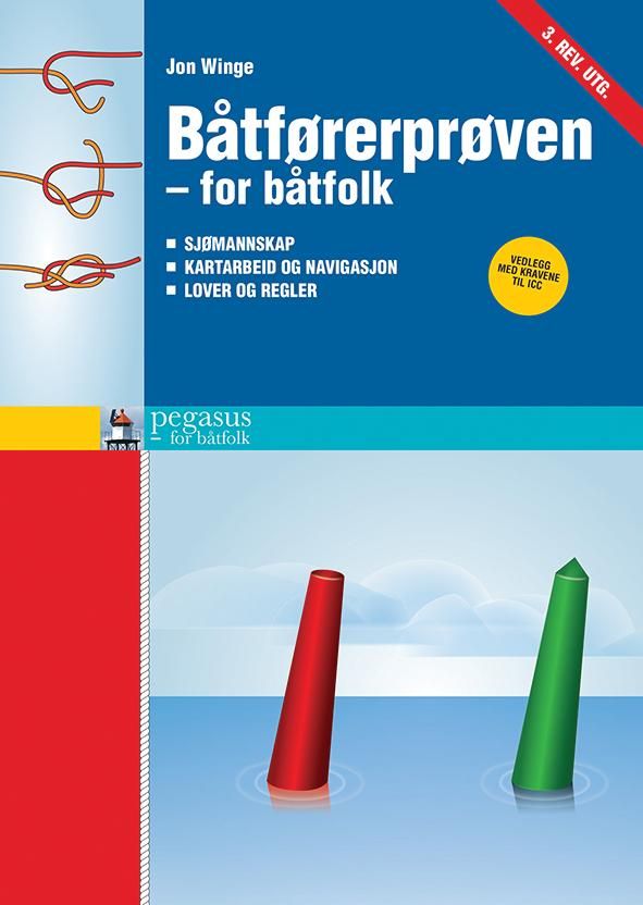 Båtførerprøven - for båtfolk - sjømannskap, kartarbeid og navigasjon, lover og regler
