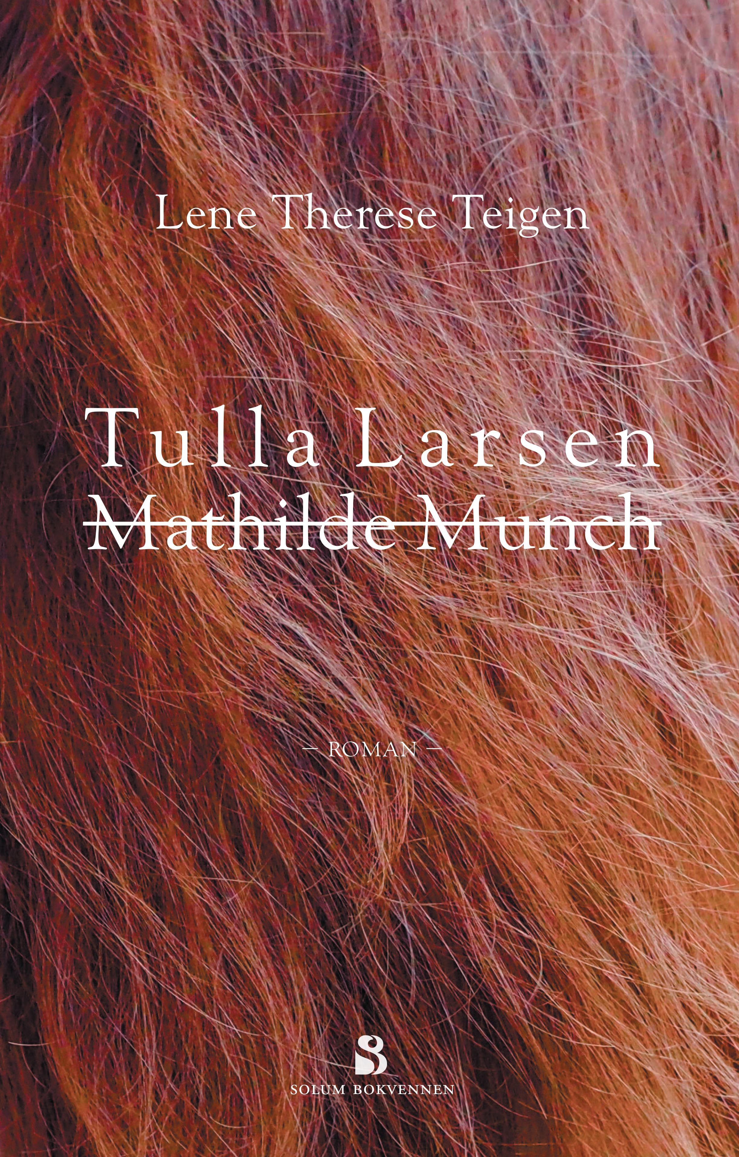 Tulla Larsen, Mathilde Munch - roman