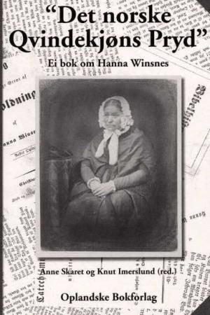 Det norske qvindekjøns pryd - ei bok om Hanna Winsnes