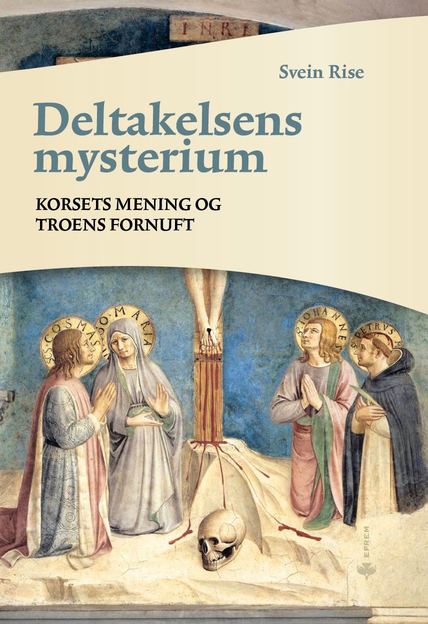 Deltakelsens mysterium - korsets mening og troens fornuft