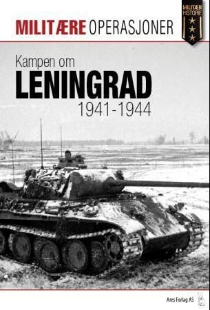 Kampen om Leningrad 1941-1944 - den lange beleiringen