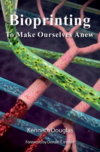 Bioprinting - To Make Ourselves Anew