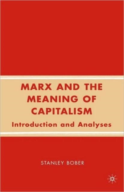 Marx and the Meaning of Capitalism - Introduction and Analyses