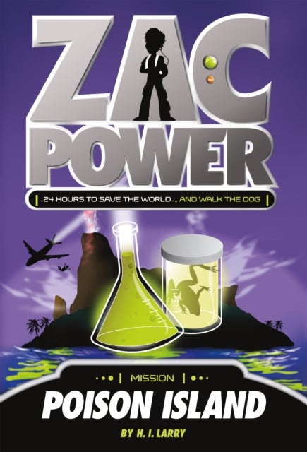 Zac Power #1: Poison Island - 24 Hours to Save the World ... and Walk the Dog