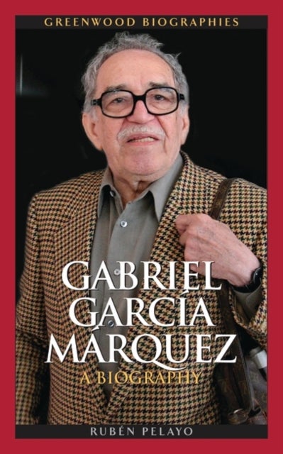 Gabriel Garcia Ma¡rquez - A Biography