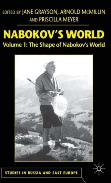 Nabokov's World - Volume 1: The Shape of Nabokov's World