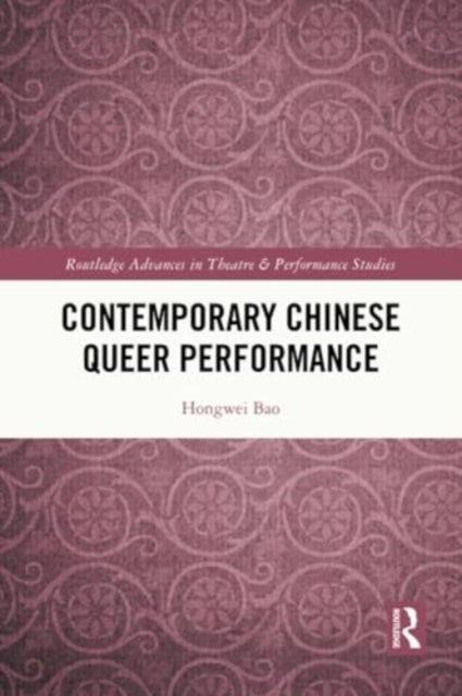 Contemporary Chinese Queer Performance