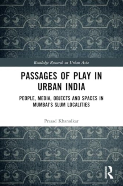 Passages of Play in Urban India
