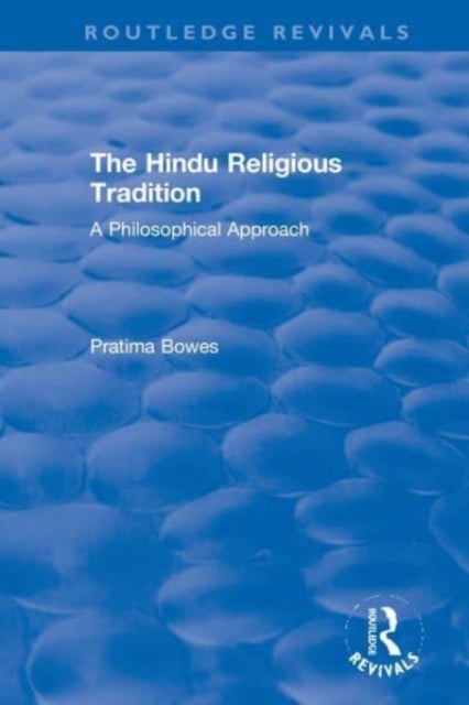 The Hindu Religious Tradition - A Philosophical Approach