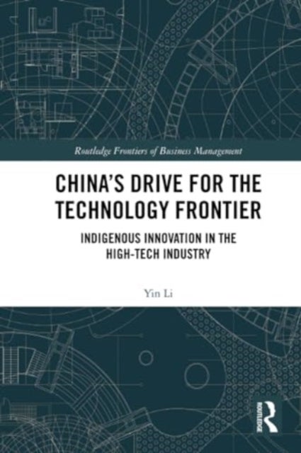 China¿s Drive for the Technology Frontier