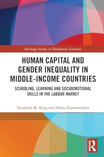 Human Capital and Gender Inequality in Middle-Income Countries - Schooling, Learning and Socioemotional Skills in the Labour Market