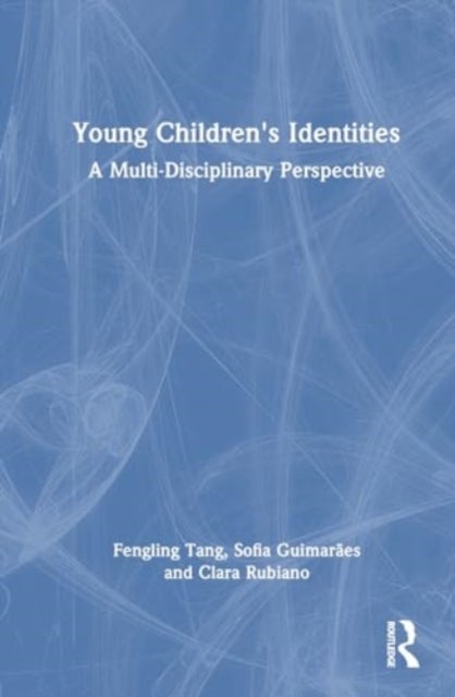 Young Children''s Identities - A Multi-Disciplinary Perspective