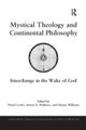 Mystical Theology and Continental Philosophy