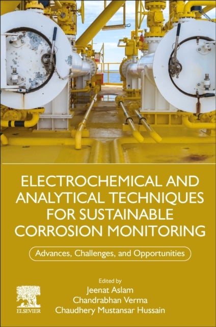 Electrochemical and Analytical Techniques for Sustainable Corrosion Monitoring - Advances, Challenges and Opportunities