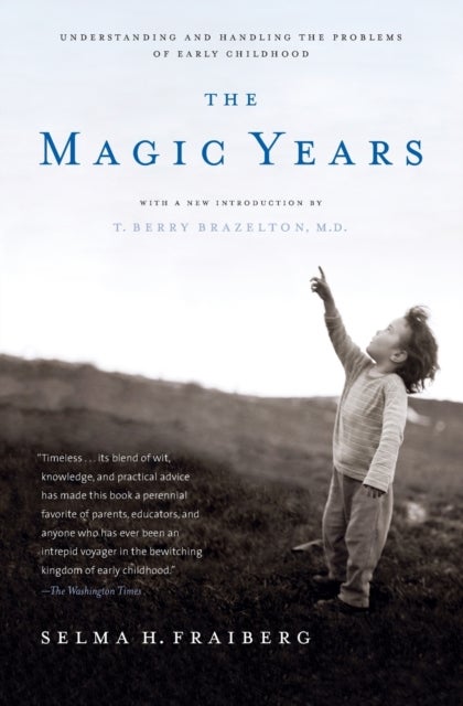 The Magic Years - Understanding and Handling the Problems of Early Childhood