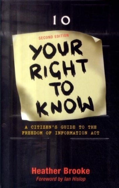 Your Right to Know – A Citizen's Guide to the Freedom of Information Act - A Citizen's Guide to the Freedom of Information Act