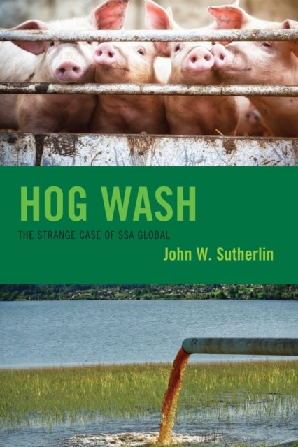 Hog Wash - The Strange Case of SSA Global