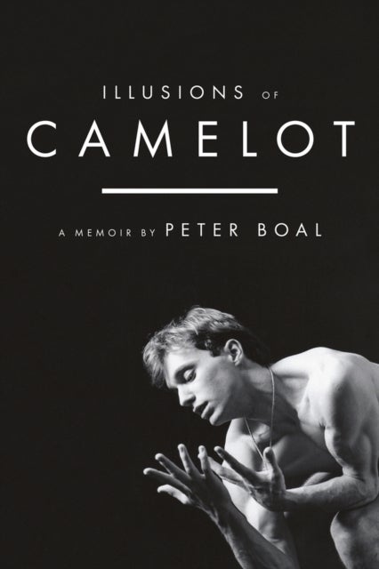 Illusions of Camelot - A Memoir