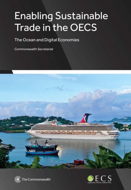 Enabling Sustainable Trade in the OECS - The Ocean and Digital Economies